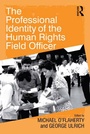 Cover: The Professional Identity of the Human Rights Field Officer - Routledge