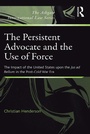 Cover: The Persistent Advocate and the Use of Force - Routledge