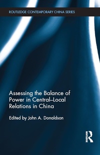 Abbildung von: Assessing the Balance of Power in Central-Local Relations in China - Routledge