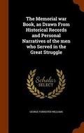 Cover: The Memorial War Book, as Drawn from Historical Records and Personal Narratives of the Men Who Served in the Great Struggle - Arkose Press