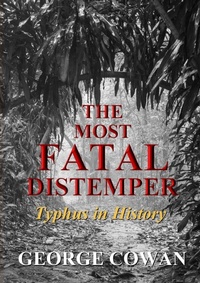 Enlarge image Cover: The Most Fatal Distemper: Typhus in History - Lulu.com