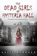 Cover: The Dead Girls of Hysteria Hall - Scholastic US