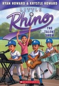 Cover: The Talent Show (Little Rhino #4) - Scholastic Paperbacks