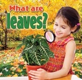 Cover: What Are Leaves - Crabtree Publishing Co,US