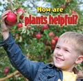 Cover: How are plants helpful? - Crabtree Publishing Co,US