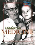 Cover: Leaders in Medicine - Crabtree Publishing Co,Canada