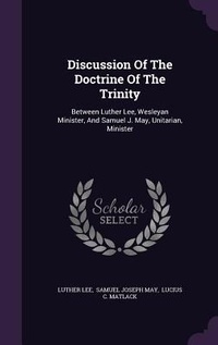 Enlarge image Cover: Discussion Of The Doctrine Of The Trinity - Palala Press