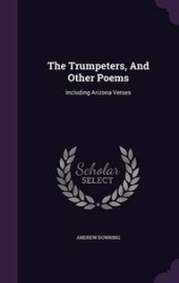 Enlarge image Cover: The Trumpeters, And Other Poems - Palala Press