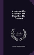Cover: Amnemon The Forgetful, And E?stathes The Constant - Palala Press