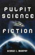 Cover: Pulpit Science Fiction - CSS Publishing Company