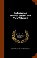 Cover: Ecclesiastical Records, State of New York Volume 5 - Arkose Press
