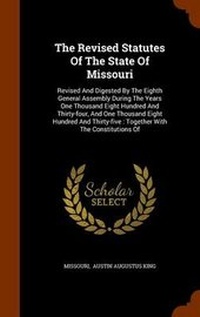Enlarge image Cover: The Revised Statutes of the State of Missouri - Arkose Press
