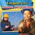 Cover: Engineers Solve Problems - Crabtree Publishing Co,US