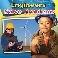 Enlarge image Cover: Engineers Solve Problems - Crabtree Publishing Co,US
