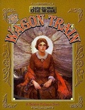 Cover: The Wagon Train - Crabtree Publishing Co,Canada