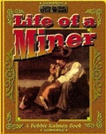 Cover: The Life of a Miner - Crabtree Publishing Co,Canada
