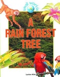 Cover: A Rain Forest Tree - Crabtree Publishing Co,Canada