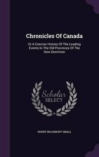 Enlarge image Cover: Chronicles Of Canada - Palala Press