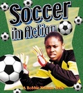 Cover: Soccer In Action - Crabtree Publishing Co,Canada