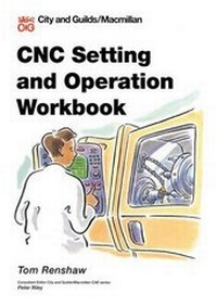 Abbildung von: Cnc Setting and Operation Workbook - PALGRAVE