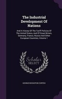 Enlarge image Cover: The Industrial Development of Nations - Palala Press