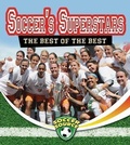 Cover: Soccer's Superstars: The Best of the Best - Crabtree Classics