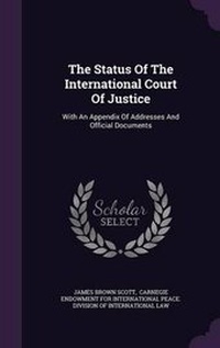 Enlarge image Cover: The Status Of The International Court Of Justice - Palala Press