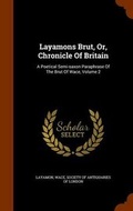 Cover: Layamons Brut, Or, Chronicle Of Britain - Arkose Press