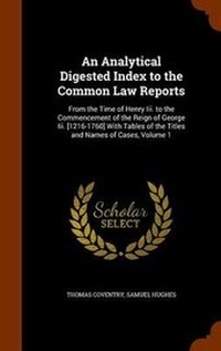 Enlarge image Cover: An Analytical Digested Index to the Common Law Reports - Arkose Press