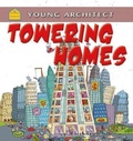 Cover: Towering Homes - Crabtree Publishing Co,US