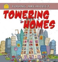 Enlarge image Cover: Towering Homes - Crabtree Publishing Co,US