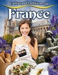 Cover: Cultural Traditions in France - Crabtree Publishing Co,Canada