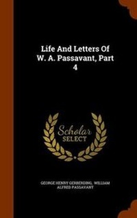Enlarge image Cover: Life And Letters Of W. A. Passavant, Part 4 - Arkose Press