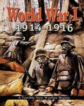 Cover: World War I: 1914-1916 - A Terrible New Warfare Begins - Crabtree Classics
