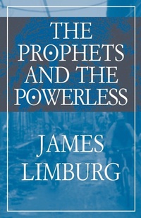 Enlarge image Cover: The Prophets and the Powerless - Academic Renewal Press