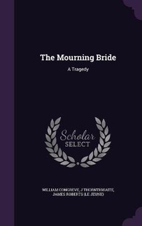 Enlarge image Cover: The Mourning Bride - Palala Press