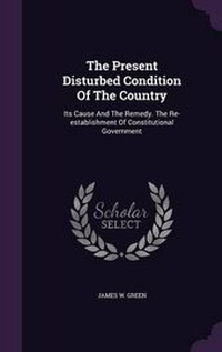Enlarge image Cover: The Present Disturbed Condition of the Country - Palala Press