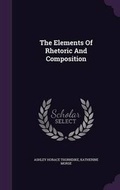 Cover: The Elements of Rhetoric and Composition - Palala Press