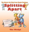 Cover: Splitting Apart: The Wedge - Crabtree Classics