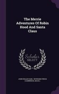 Cover: The Merrie Adventures of Robin Hood and Santa Claus - Palala Press