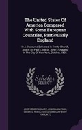 Cover: The United States of America Compared with Some European Countries, Particularly England - Palala Press