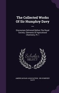 Cover: The Collected Works Of Sir Humphry Davy ... - Palala Press