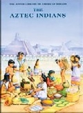Cover: The Aztec Indians - Chelsea House Publishers