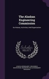 Enlarge image Cover: The Alaskan Engineering Commission - Palala Press