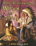 Cover: Native North American Wisdom and Gifts - Crabtree Publishing Co,US