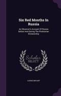 Cover: Six Red Months In Russia - Palala Press