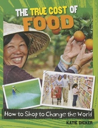Abbildung von: The True Cost of Food - Crabtree Classics