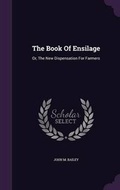 Cover: The Book Of Ensilage - Palala Press