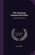 Cover: The American Commercial Policy - Palala Press