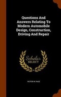 Cover: Questions And Answers Relating To Modern Automobile Design, Construction, Driving And Repair - Arkose Press